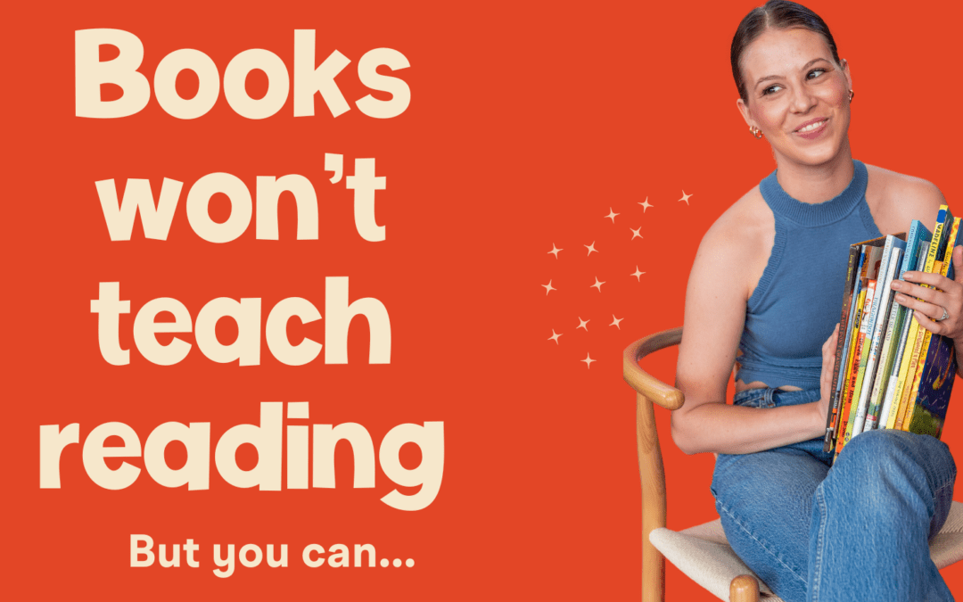 books won't teach your child to read, but you can!